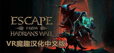 Meta Quest 游戏《逃离哈德良长城 汉化中文版》Escape from Hadrians Wall